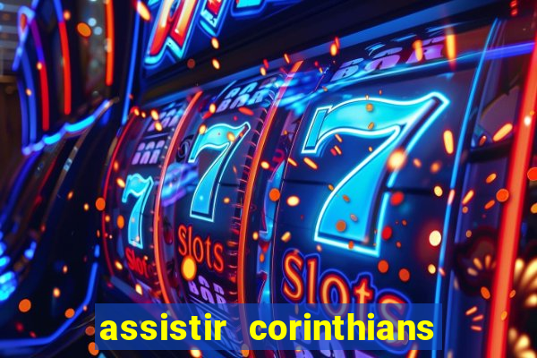 assistir corinthians x sao paulo ao vivo futemax